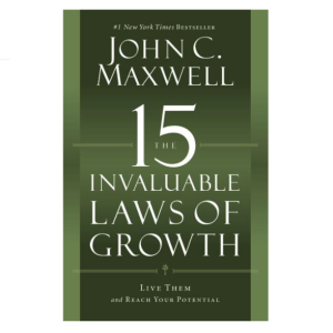 The 15 Invaluable Laws of Growth Live Them and Reach Your Potential Hardcover - John Maxwell